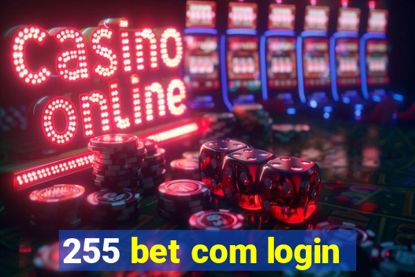 255 bet com login